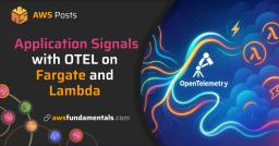 Effortless Observability - Integrating CloudWatch Application Signals with OpenTelemetry