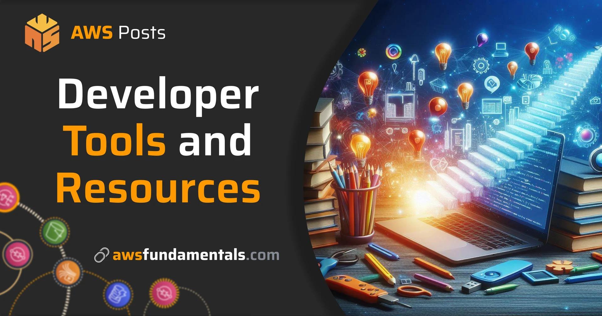 Our Most Loved AWS Developer Tools & Resources