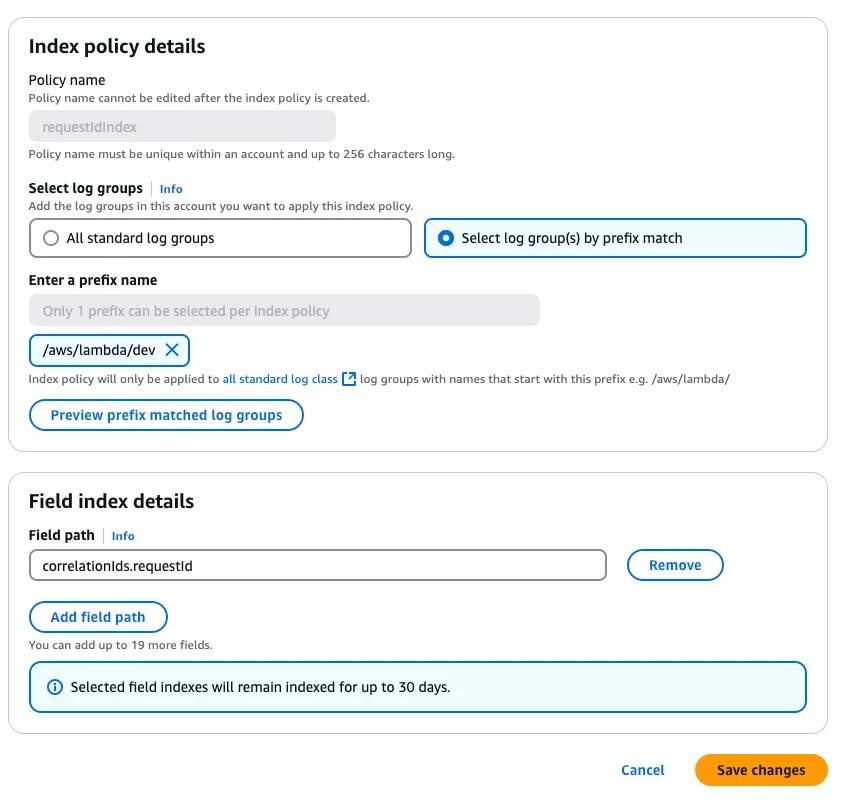 Screenshot of an interface for configuring index policy details. The section includes fields for policy name and log group selection, with options for "All standard log groups" or "Select log group(s) by prefix match." A text box for entering a prefix name is filled with "/aws/lambda/dev." It also shows field index details, with "correlationIds.requestId" as the field path. Options to add or remove field paths are present. Buttons for "Cancel" and "Save changes" are at the bottom.