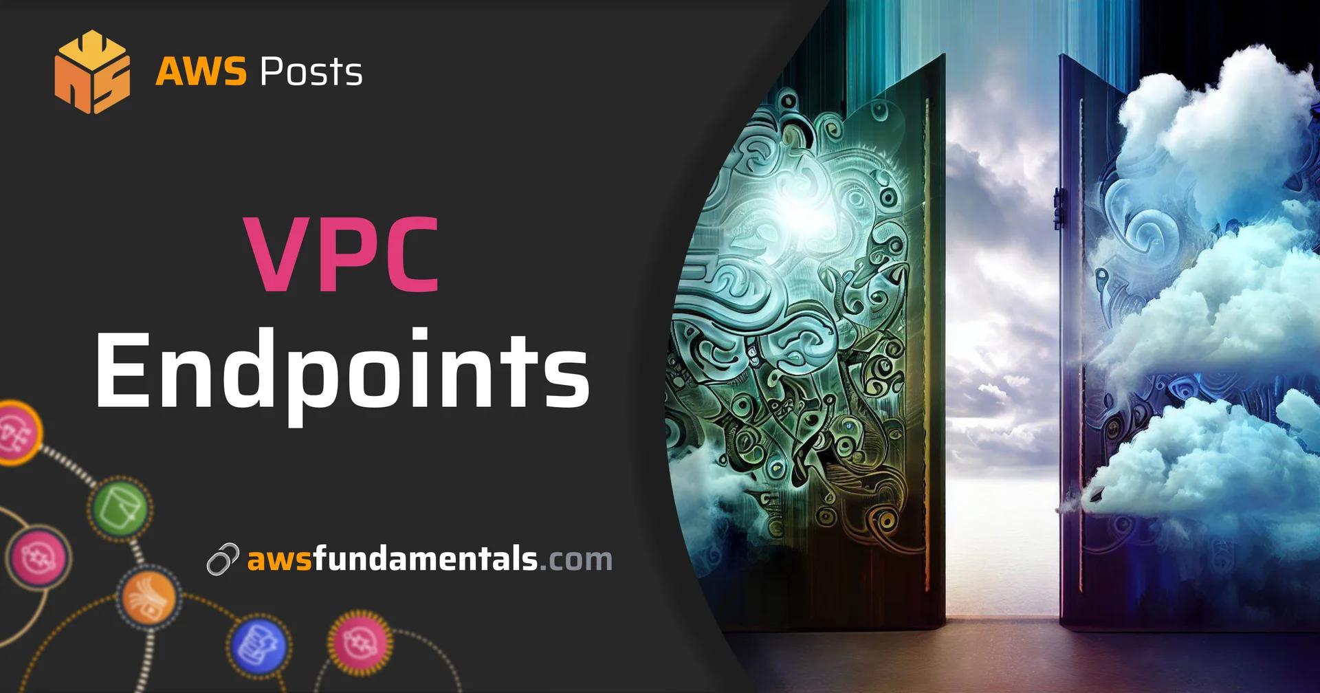 VPC Endpoints: Secure and Direct Access to AWS Services
