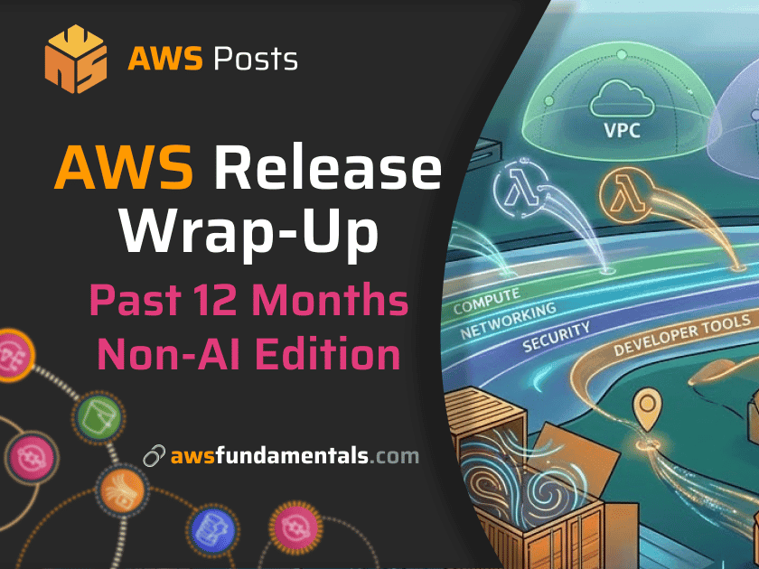 11 AWS releases from the last 12 months (non-AI edition)