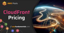 A Guide to Amazon CloudFront's Pricing Model A Guide to Amazon CloudFront's Pricing Model