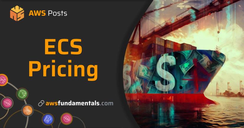 A Simple Breakdown of Amazon ECS Pricing A Simple Breakdown of Amazon ECS Pricing