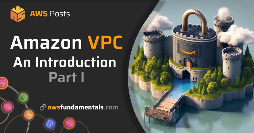 Introduction to the AWS Virtual Private Cloud (VPC) - Part 1 Introduction to the AWS Virtual Private Cloud (VPC) - Part 1