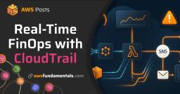 AWS FinOps - Real-Time Cost Monitoring with CloudTrail and EventBridge AWS FinOps - Real-Time Cost Monitoring with CloudTrail and EventBridge