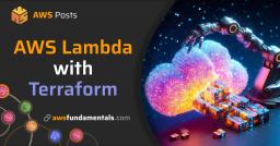 Mastering AWS Lambda with Terraform: A Comprehensive Guide Mastering AWS Lambda with Terraform: A Comprehensive Guide