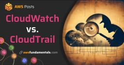 CloudWatch vs. CloudTrail: Understanding the Differences CloudWatch vs. CloudTrail: Understanding the Differences