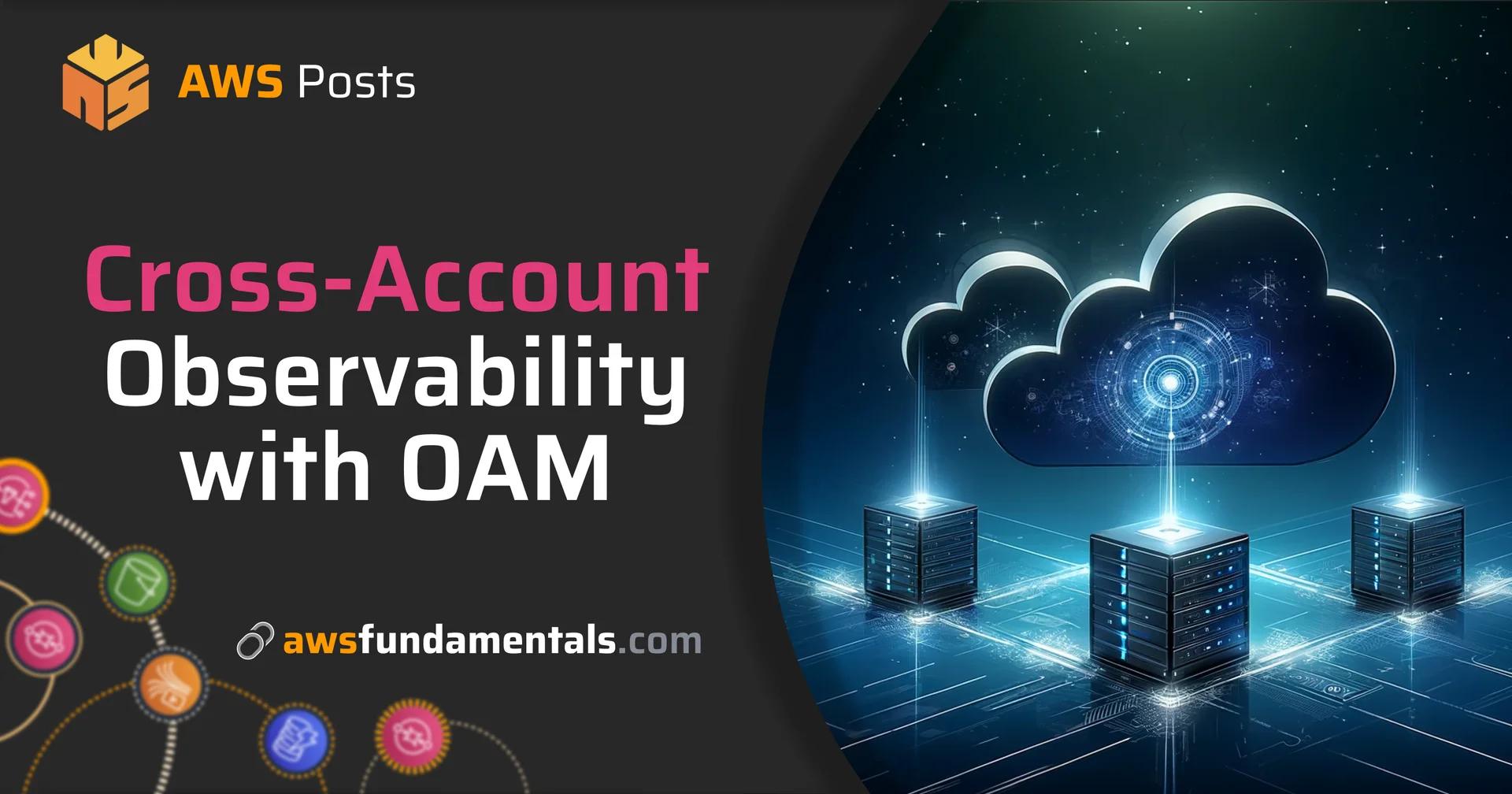 Easy Cross-Account Aggregation of Logs, Metrics and Traces on CloudWatch with Observability Access Manager Easy Cross-Account Aggregation of Logs, Metrics and Traces on CloudWatch with Observability Access Manager