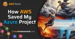 How Amazon CloudFront Saved My Azure Project How Amazon CloudFront Saved My Azure Project