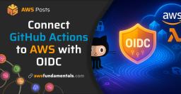 Connect GitHub Actions to AWS - OIDC Authentication Guide Connect GitHub Actions to AWS - OIDC Authentication Guide