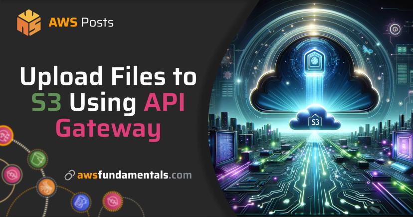 Upload Files to S3 Using API Gateway: A Step-by-Step Guide Upload Files to S3 Using API Gateway: A Step-by-Step Guide